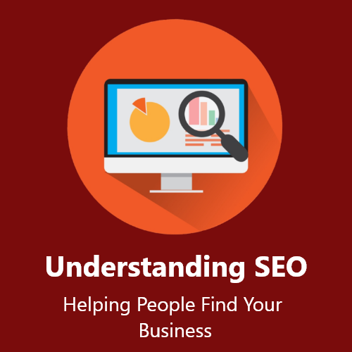 Understanding SEO – Helping People Find Your Business